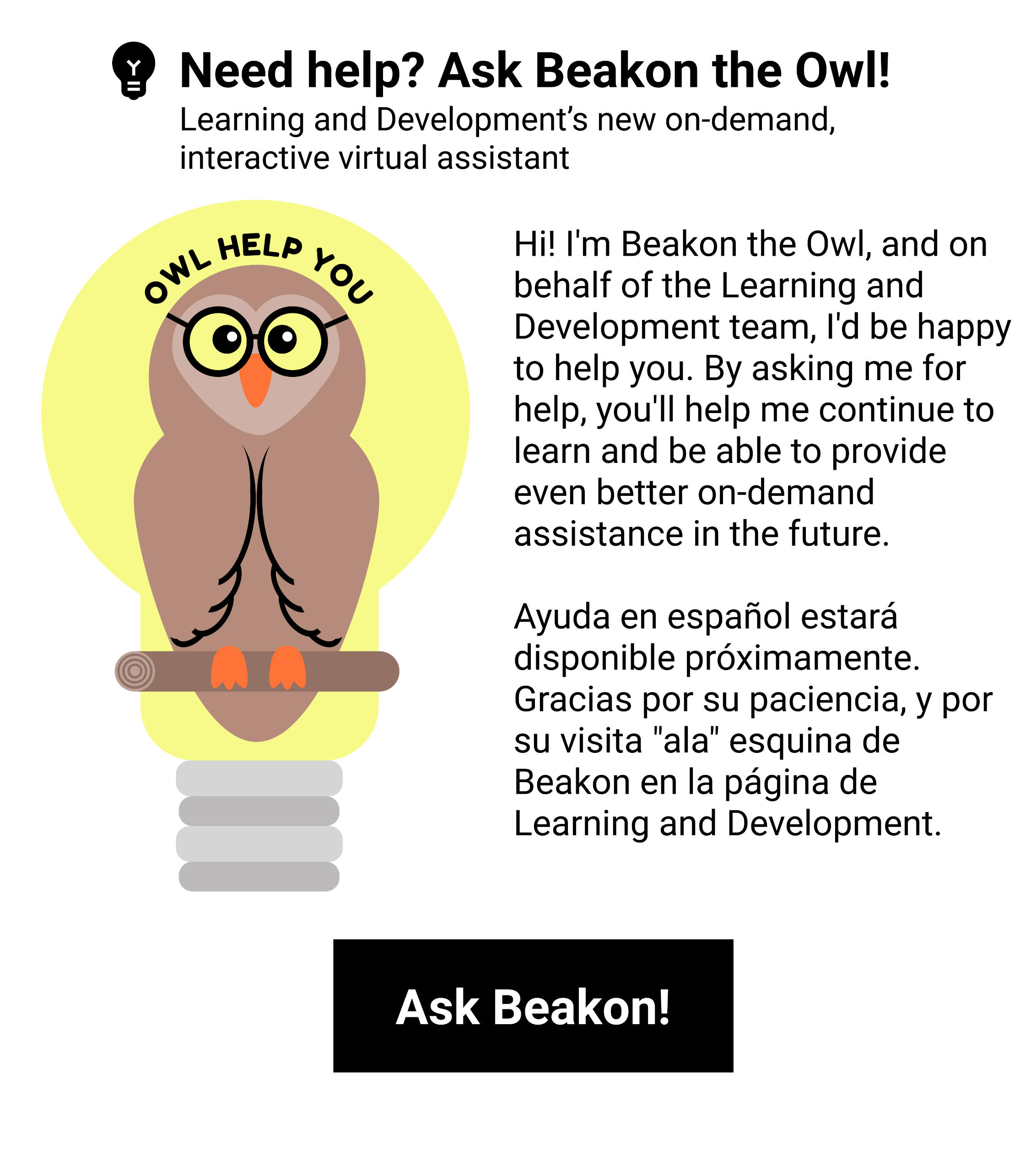 An image of Beakon the Owl's support chatbot launch page. At the top is a lightbulb icon and the headline, "Need help? Ask Beakon the Owl!" and subheadline, "Learning and Development's new, on-demand, interactive virtual assistant". Underneath that is an i